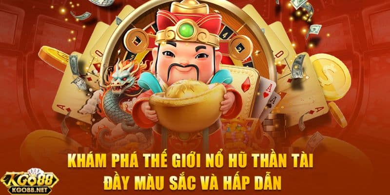 Giao diện sảnh cược nổ hũ thần tài thân thiện, dễ sử dụng